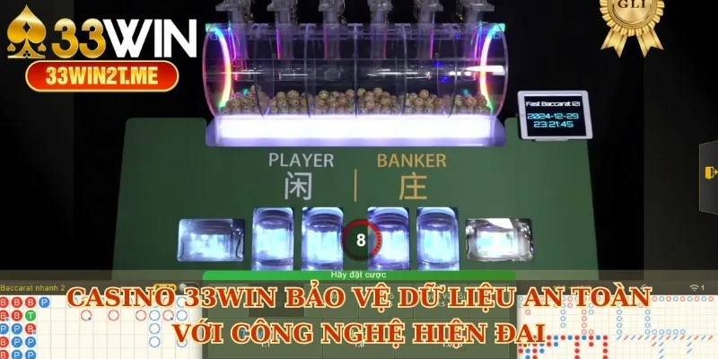 Casino 33win bảo vệ dữ liệu an toàn với công nghệ hiện đại