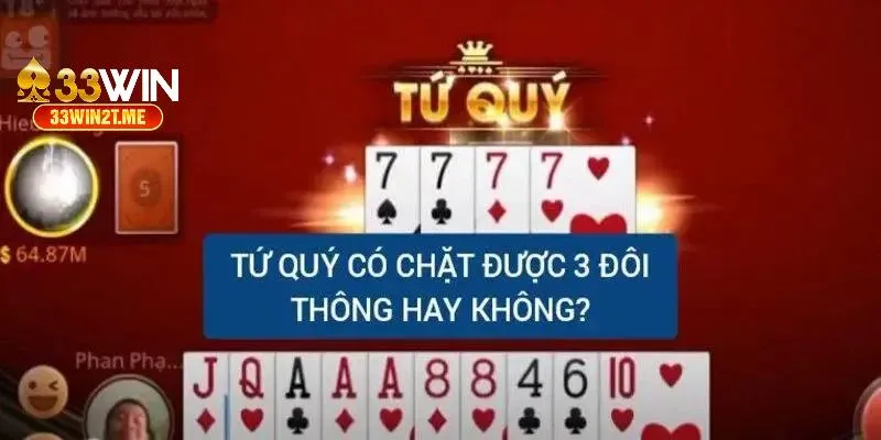 Tứ quý chặt được gì trong tiến lên